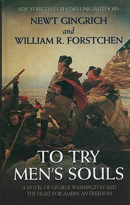 To Try Men's Souls: A Novel of George Washingto... [Large Print] 1410423972 Book Cover