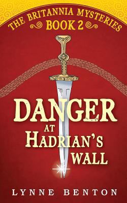 Danger at Hadrian's Wall 1984145746 Book Cover