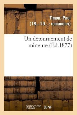 Un Détournement de Mineure [French] 2329025688 Book Cover