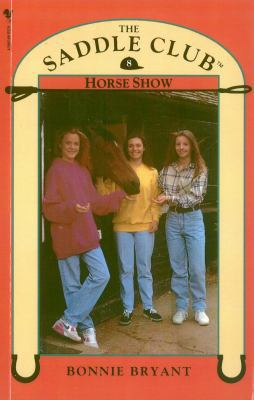 Saddle Club Book 8: Horse Show 0553822659 Book Cover