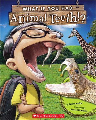 What If You Had Animal Teeth? 0606315047 Book Cover