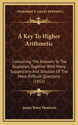 A Key To Higher Arithmetic: Containing The Answ... 1169068529 Book Cover