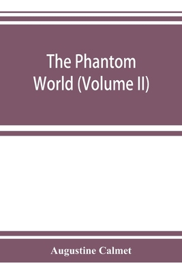 The phantom world, or, The philosophy of spirit... 9353924448 Book Cover
