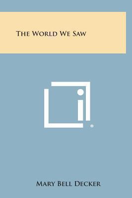 The World We Saw 1258962039 Book Cover