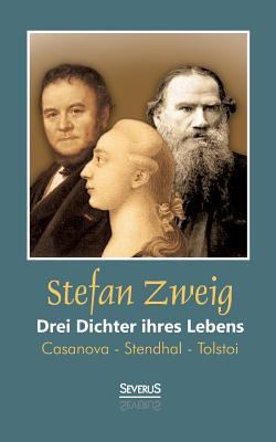 Drei Dichter ihres Lebens: Casanova - Stendhal ... [German] 3863478320 Book Cover