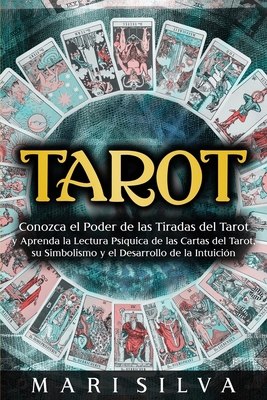 Tarot: Conozca el poder de las tiradas del Taro... [Spanish] B095GP9C3R Book Cover