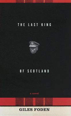 The Last King of Scotland 0375403604 Book Cover