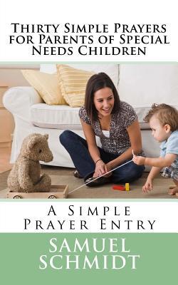 Thirty Simple Prayers for Parents of Special Ne... 1721525521 Book Cover