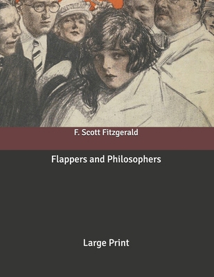 Flappers and Philosophers: Large Print B086L63442 Book Cover