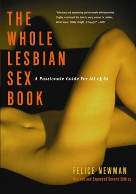 Whole Lesbian Sex Book: A Passionate Guide for ... B00BYD7A3C Book Cover