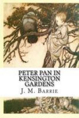 Peter Pan in Kensington Gardens 1984910728 Book Cover