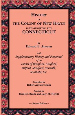 History of the Colony of New Haven to Its Absor... 1556132247 Book Cover