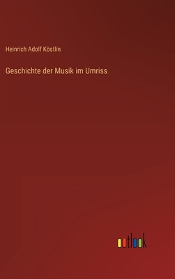 Geschichte der Musik im Umriss [German] 3368609270 Book Cover