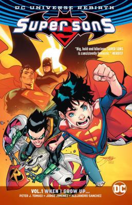 Super Sons Vol. 1: When I Grow Up (Rebirth) 1401274013 Book Cover