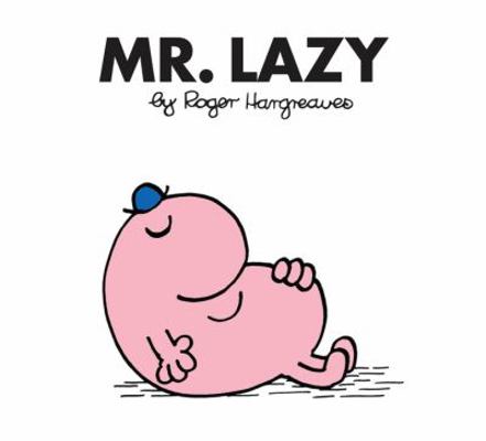 Mr. Lazy (Mr. Men Classic Library) 1405290579 Book Cover