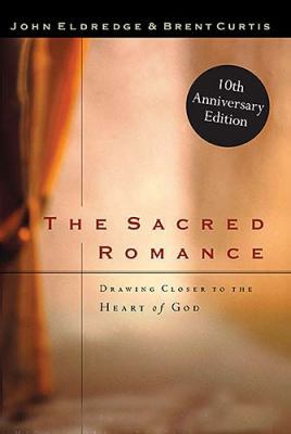 The Sacred Romance: Drawing Closer to the Heart... B001GD47PO Book Cover