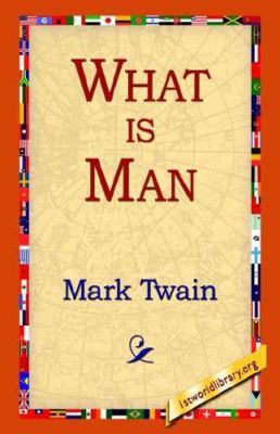 What Is Man? 1595403310 Book Cover