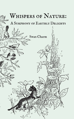 Whispers of Nature: A Symphony of Earthly Delights 9916730032 Book Cover