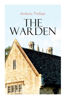 The Warden: Barsetshire Novel 8027307953 Book Cover