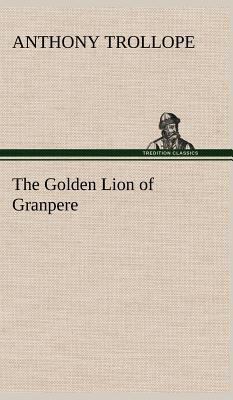 The Golden Lion of Granpere 3849198278 Book Cover