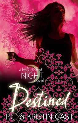 Destined: Number 9 in series (House of Night) 0349001200 Book Cover