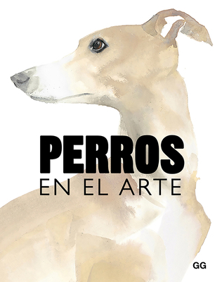 Perros En El Arte [Spanish] 8425231833 Book Cover