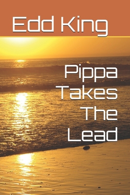 Pippa Takes The Lead B0DD6ZSKYP Book Cover