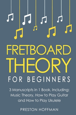 Fretboard Theory: For Beginners - Bundle - The ...            Book Cover