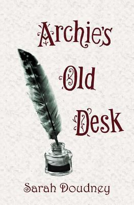 Archie's Old Desk 1935626159 Book Cover