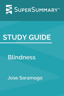 Study Guide: Blindness by Jose Saramago (SuperS... 1707053448 Book Cover