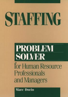 Staffing Problem Solver: For Human Resource Pro... 0471006300 Book Cover