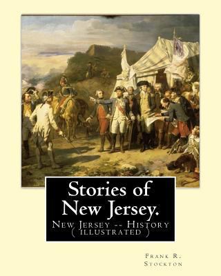 Stories of New Jersey. By: Frank R. Stockton: N... 1540361721 Book Cover