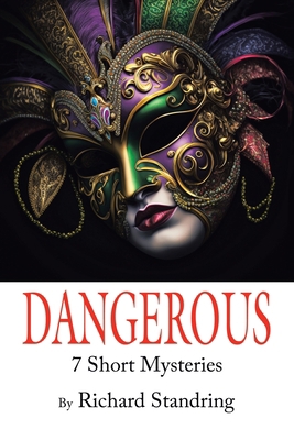 Dangerous: 7 Short Mysteries 1669877639 Book Cover