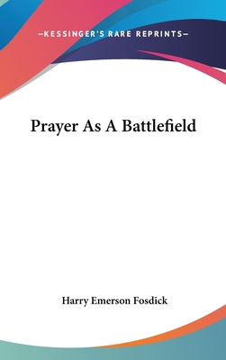 Prayer as a Battlefield 1161540768 Book Cover