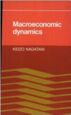 Macroeconomic Dynamics 0521235154 Book Cover