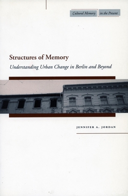 Structures of Memory: Understanding Urban Chang... 080475277X Book Cover
