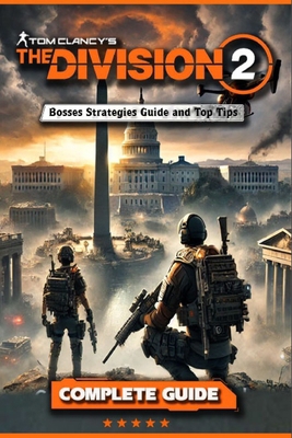 Tom Clancy's The Division 2 Complete Guide and ... B0DJPSKKTQ Book Cover