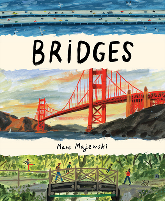 Bridges: A Nonfiction Picture Book about Bridge... 1419756818 Book Cover