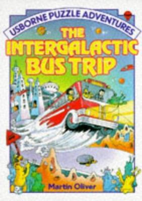Intergalactic Bus Trip (Usborne Puzzle Adventures) 0746001517 Book Cover