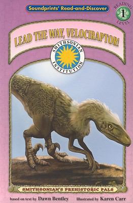 Lead the Way, Velociraptor! 1417777648 Book Cover