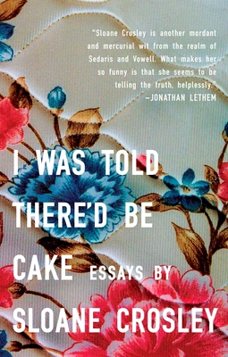 I Was Told There'd Be Cake 159448306X Book Cover