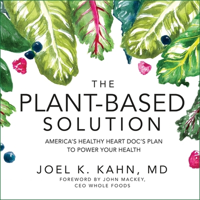 The Plant-Based Solution Lib/E: America's Healt... 166511312X Book Cover