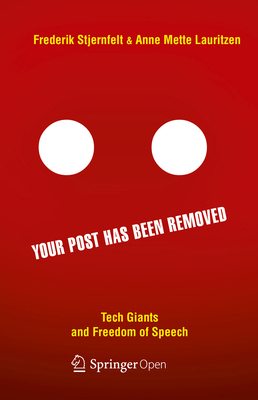 Your Post Has Been Removed: Tech Giants and Fre... 3030259676 Book Cover