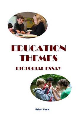 Education Themes: A Pictorial Essay 1650645155 Book Cover