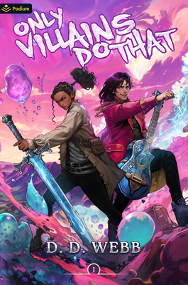 Only Villains Do That: An Isekai Adventure 1039457800 Book Cover