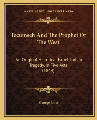 Tecumseh And The Prophet Of The West: An Origin... 1164894625 Book Cover