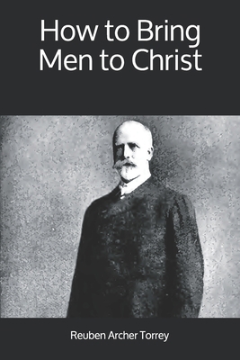 How to Bring Men to Christ 1912925117 Book Cover