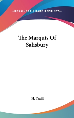 The Marquis Of Salisbury 0548050589 Book Cover