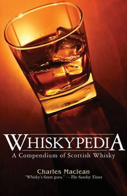 Whiskypedia: A Compendium of Scottish Whisky 1616080760 Book Cover