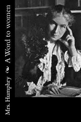 A Word to women 154053121X Book Cover